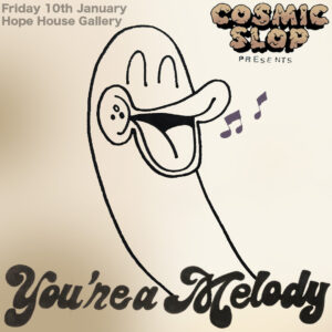 MELODIES INTERNAIONAL  - HOPE HOUSE GALLERY - FRIDAY 10TH JAN 11pm