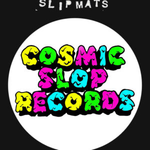 Cosmic Slop Records Slipmat 12''