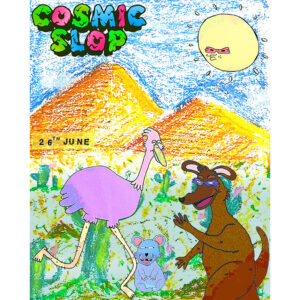 COSMIC SLOP - HOPE HOUSE GALLERY - FRIDAY 26th JUNE